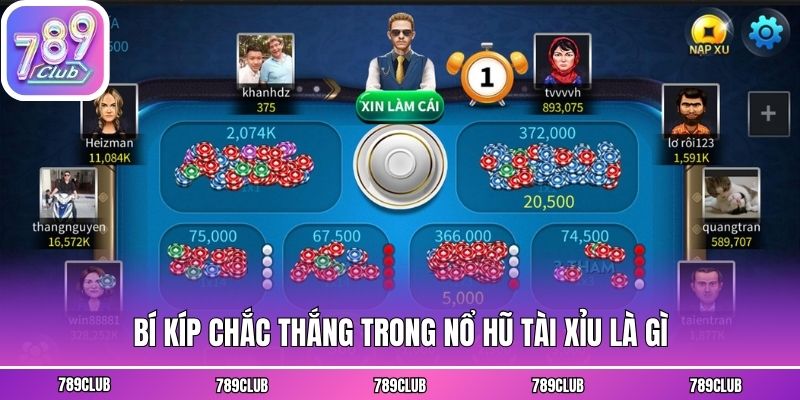 Bí kíp chắc thắng trong nổ hũ tài xỉu là gì