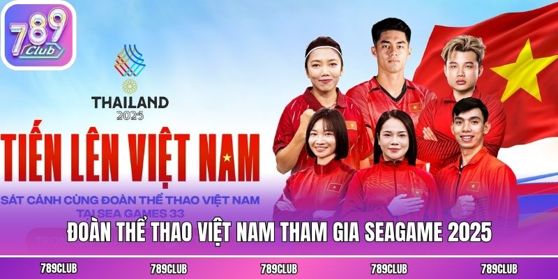 Đoàn thể thao Việt Nam tham gia Seagame 2025